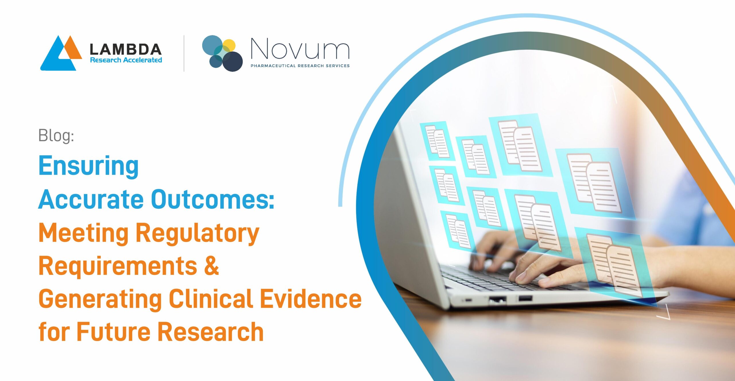 Read more about the article Ensuring Accurate Outcomes: Meeting Regulatory Requirements & Generating Clinical Evidence for Future Research