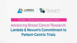 Read more about the article Advancing Breast Cancer Research – Lambda & Novum’s Commitment to Patient-Centric Trials