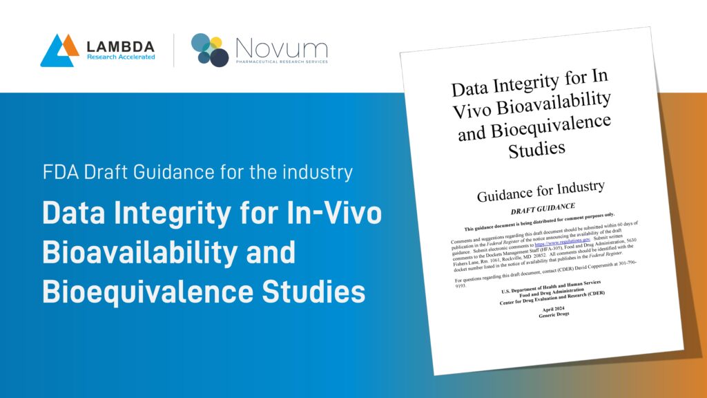 Ensuring Data Integrity: FDA's Draft Guidance on In Vivo Bioavailability and Bioequivalence Studies
