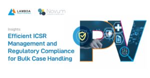 Clinical Safety and Pharmacovigilance 6 Efficient ICSR Management and Regulatory Compliance for Bulk Case Handling
