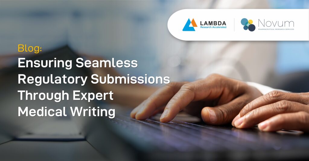 Blog - Ensuring Seamless Regulatory Submissions Through Expert Medical Writing