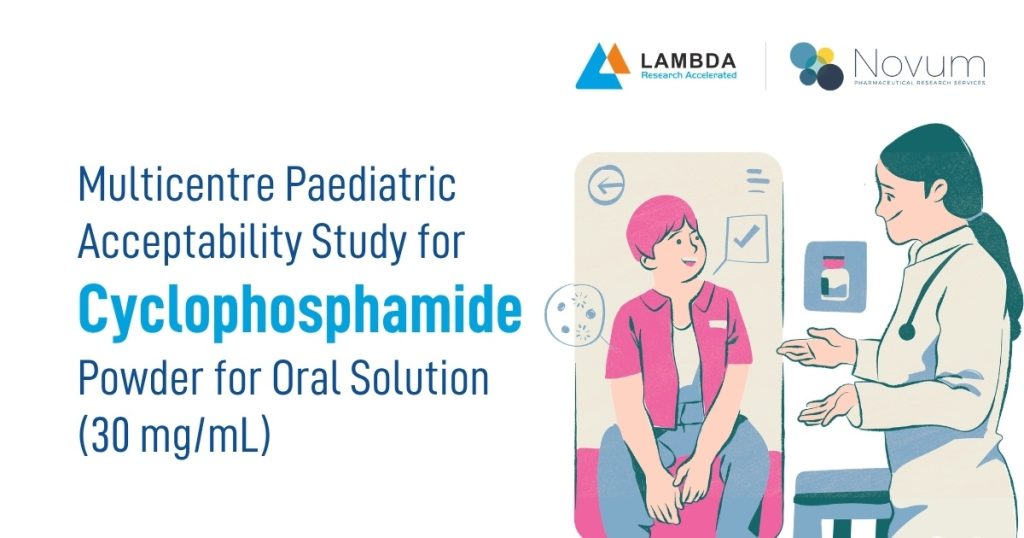Multicentre Paediatric Acceptability Study for Cyclophosphamide Powder