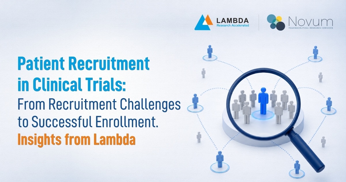 Read more about the article Patient Recruitment in Clinical Trials: From Recruitment Challenges to Successful Enrollment | Insights from Lambda